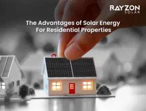Advantages of Solar Energy for Residential Properties